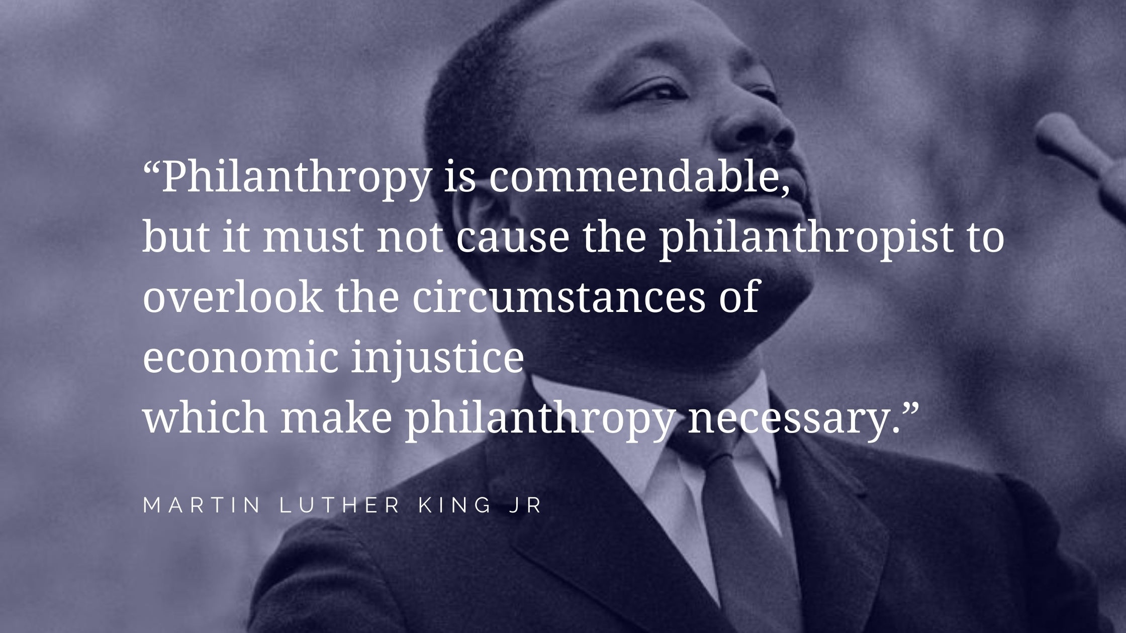 Quote about Philanthropy by Martin Luther King Jr.